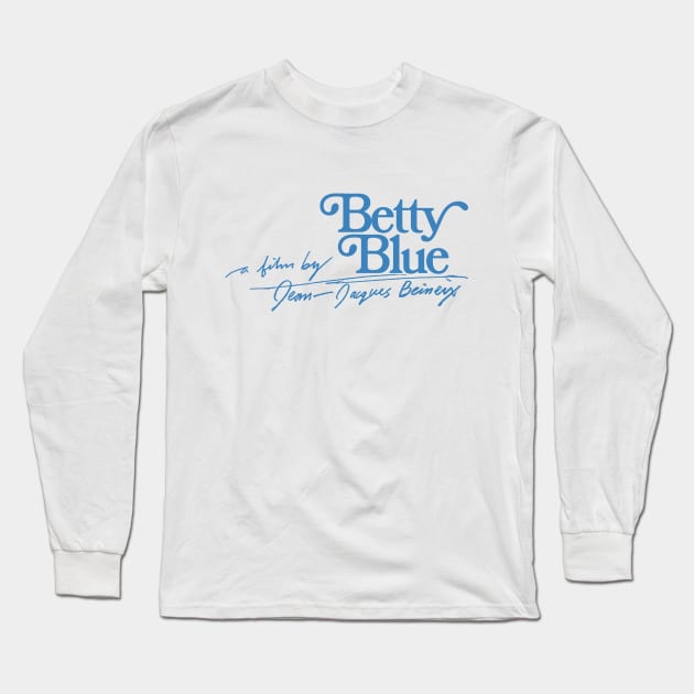 Betty Blue 80s Movie Tribute Typography Design Long Sleeve T-Shirt by DankFutura